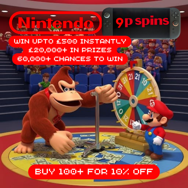 NINTENDO SPINS LOTS OF CHANCES TO WIN £500 INSTANTLY. - OVER £20,000 IN PRIZES AND OVER 60,000 CHANCES TO WIN FOR 9p