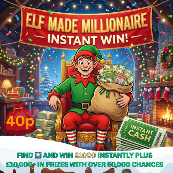 ELF MADE MILLIONAIRE SPIN THE WHEEL AND FIND THE FIREWORK TO WIN £1000 INSTANTLY PLUS £10,000+ IN PRIZES INCLUDING 5X£200 CASH MORE THAN 50,000 CHANCES TO WIN INSTANTLY